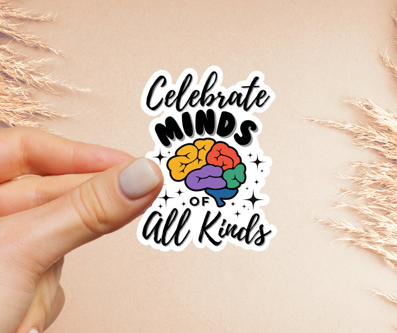 Celebrate Minds of All Kinds Sticker