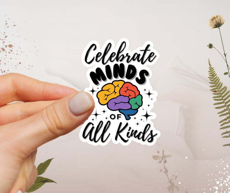 Celebrate Minds of All Kinds Sticker