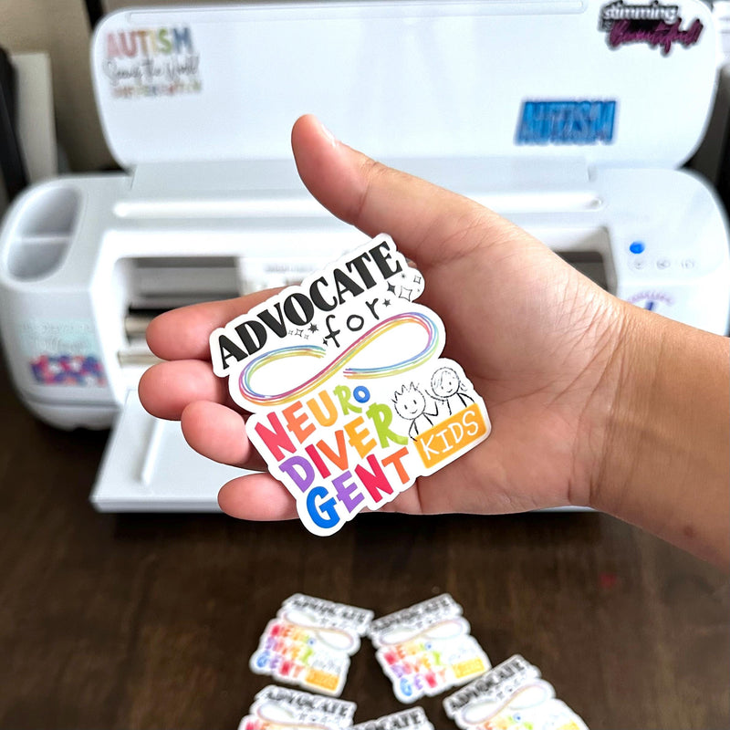 Advocate for Neurodivergent Kids Sticker for Neurodivergent Advocate Sticker for SpEd Teacher Advocate Sticker for Neurodiversity Kids